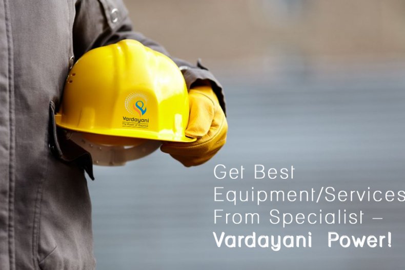 Get Best Equipment/Services From Specialist – Vardayani Power!